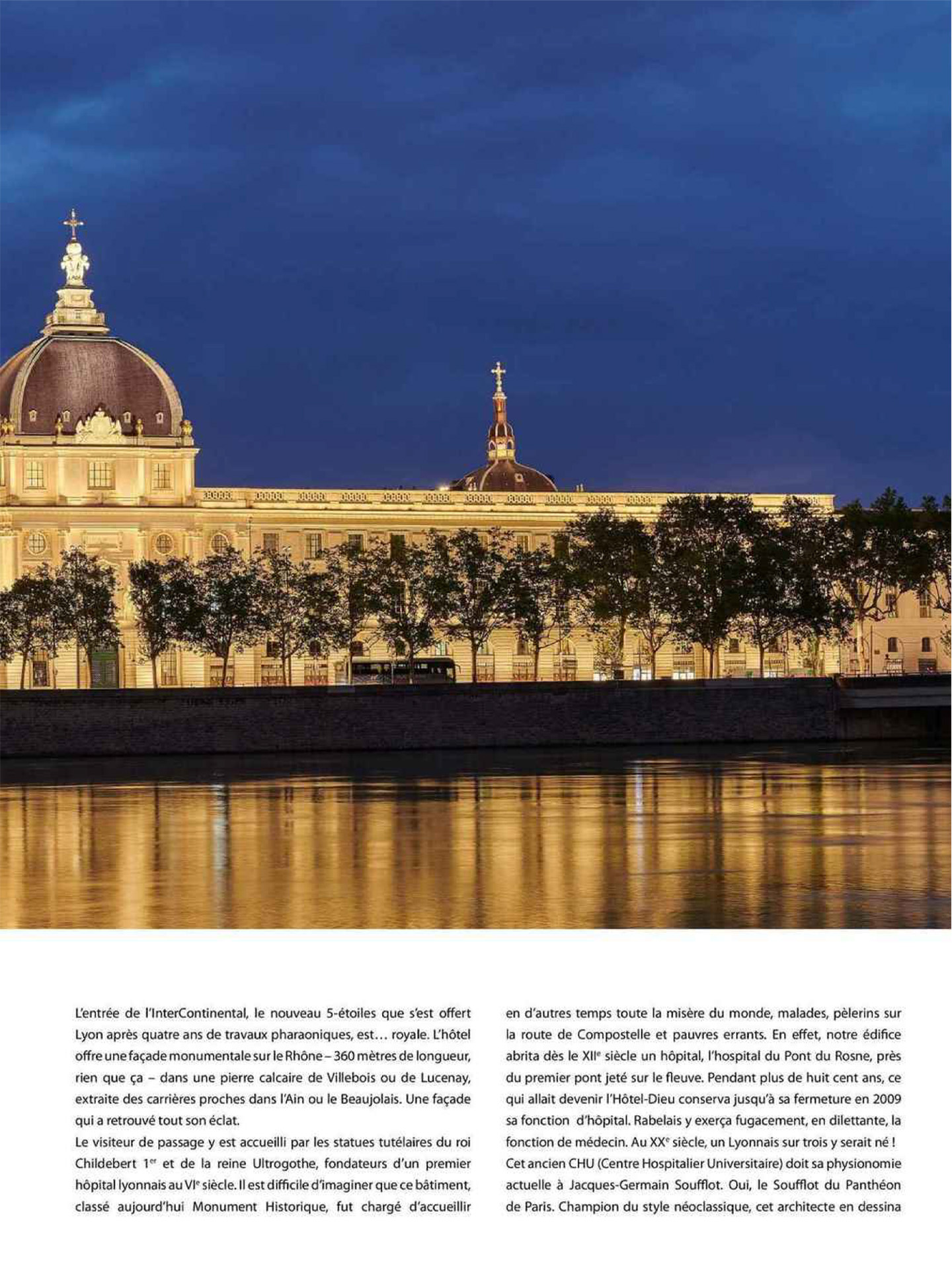 Article sur l'InterContinental Lyon Hotel Dieu réalisé par le studio jean-Philippe Nuel dans le magazine Voyage de luxe, nouvel hotel de luxe, architecture d'intérieur de luxe, patrimoine historique